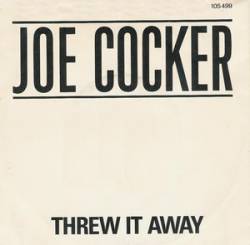 Joe Cocker : Threw It Away